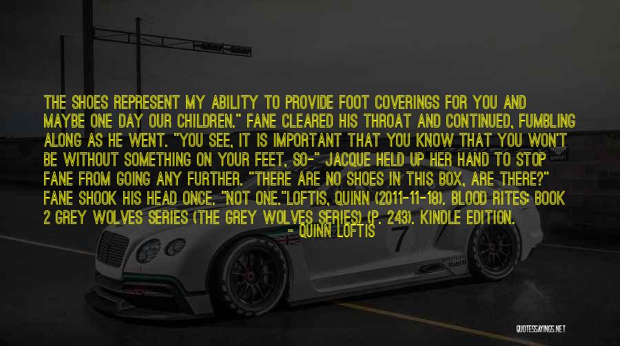 Jacque And Fane Quotes By Quinn Loftis Jacque And Fane Quotes By Quinn Loftis