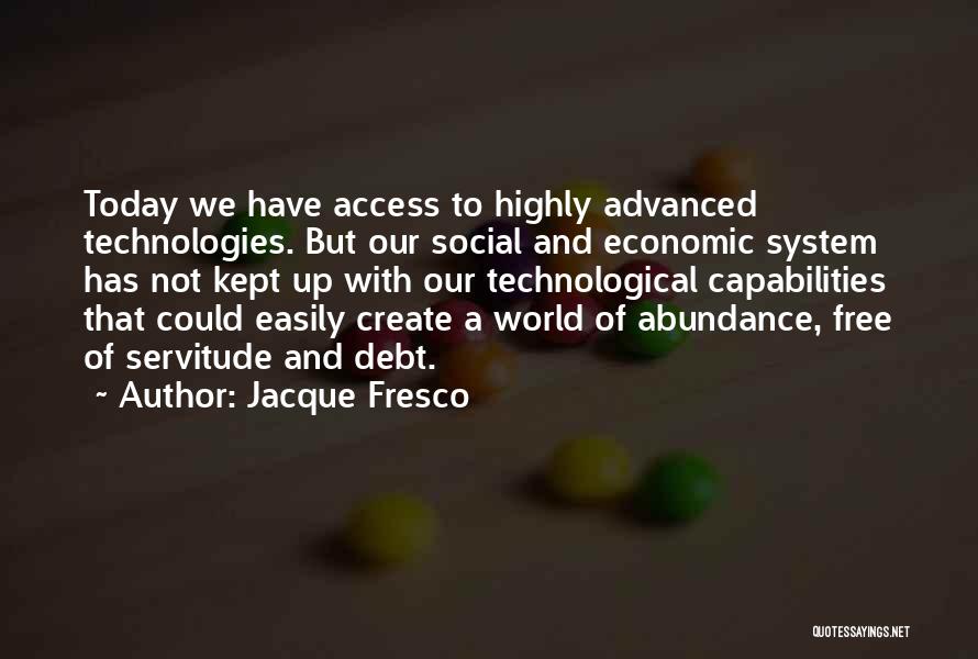 Jacque Fresco Quotes 1273495