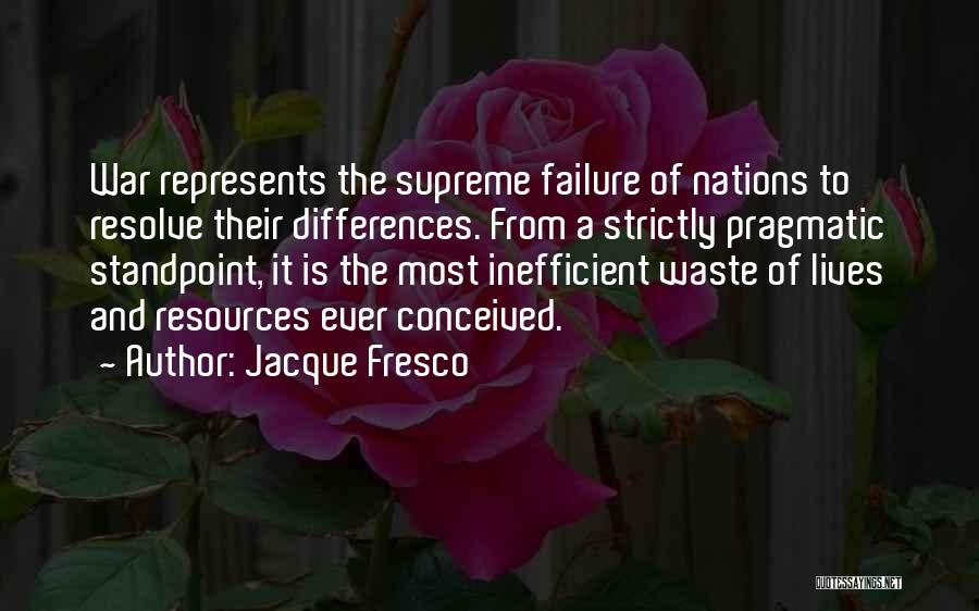 Jacque Fresco Quotes 1401479