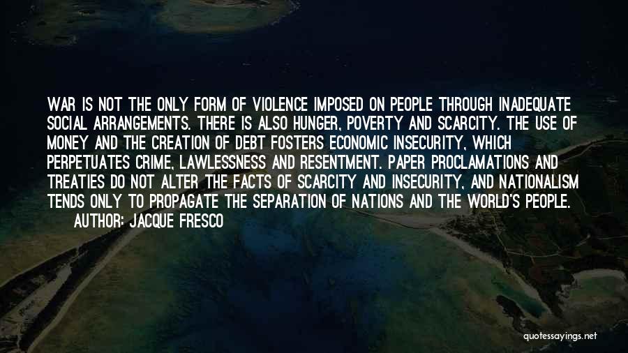 Jacque Fresco Quotes 2221439