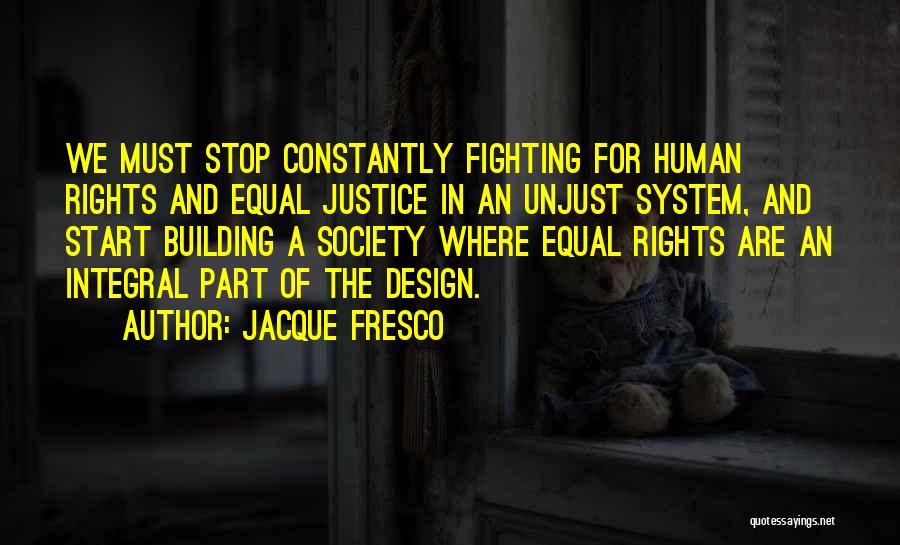 Jacque Fresco Quotes 270900