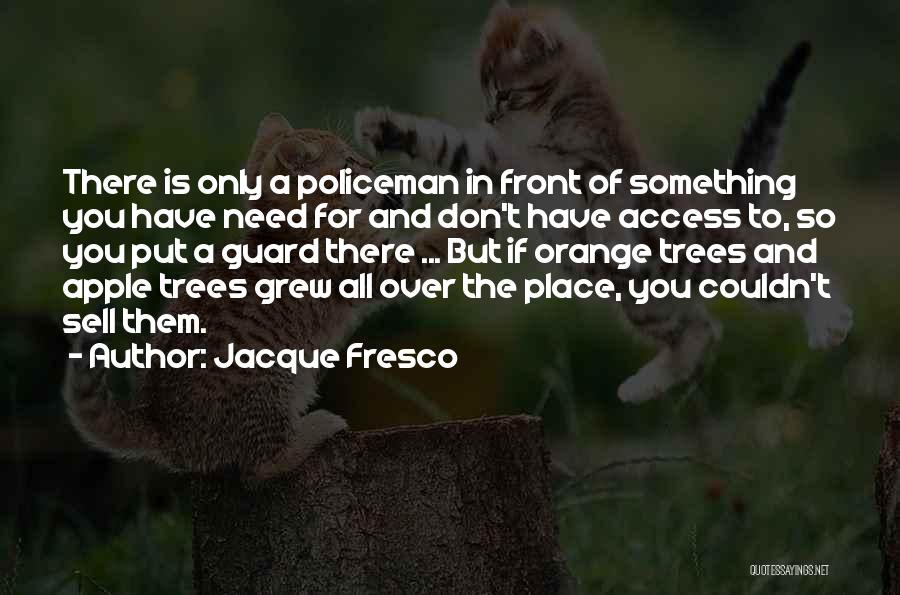 Jacque Fresco Quotes 751563