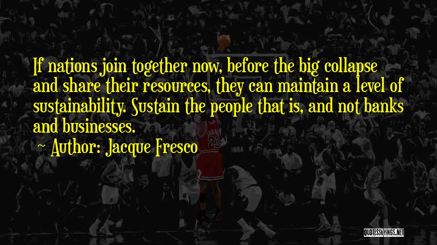 Jacque Fresco Quotes 868474