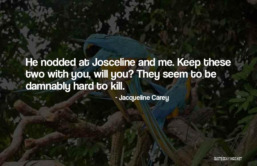 Jacque Lacan Quotes By Jacqueline Carey