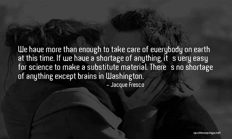 Jacque Quotes By Jacque Fresco Jacque Quotes By Jacque Fresco