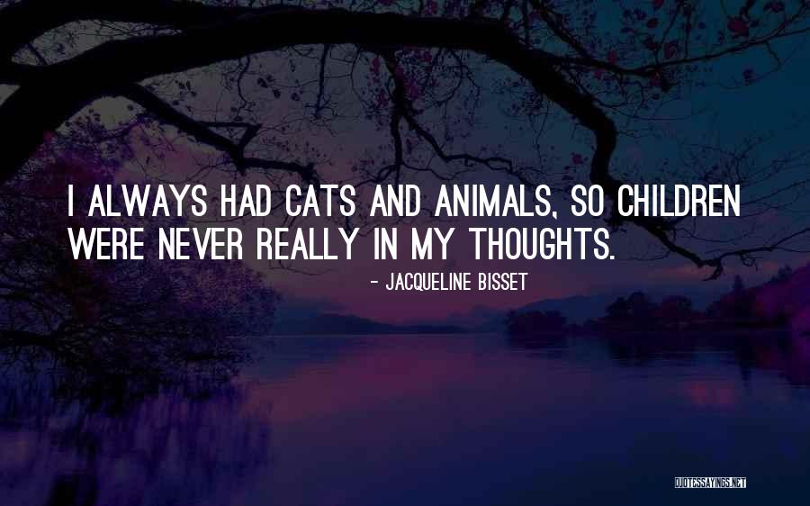 Jacqueline Bisset Quotes 1611012
