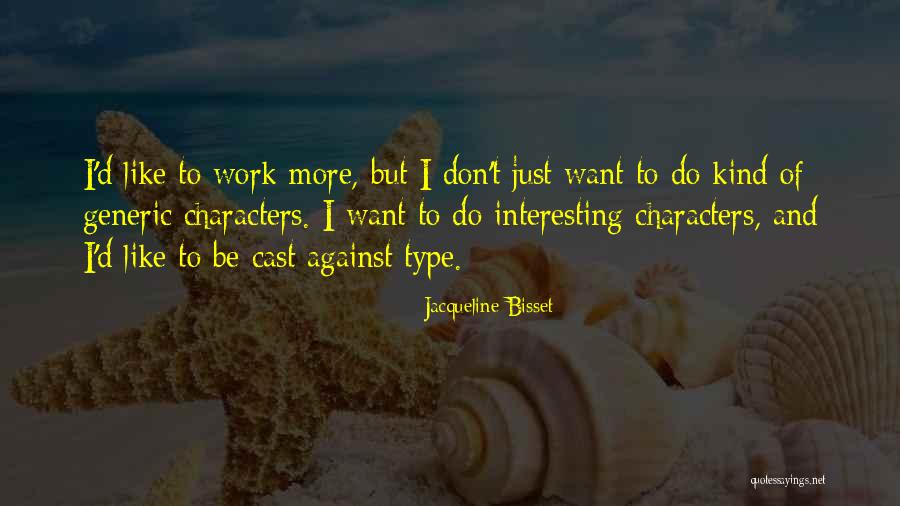 Jacqueline Bisset Quotes 296495 Jacqueline Bisset Quotes 296495