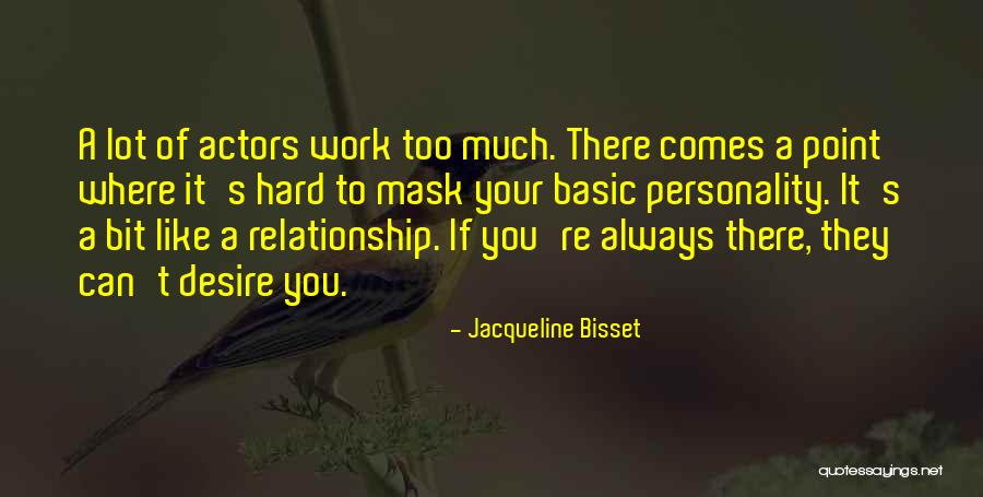 Jacqueline Bisset Quotes 830551 Jacqueline Bisset Quotes 830551