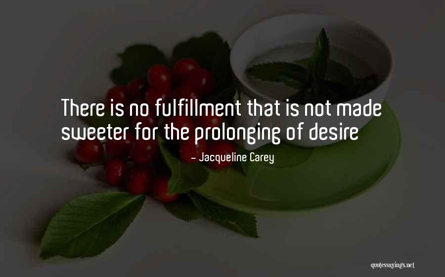 Jacqueline Carey Quotes 1126743 Jacqueline Carey Quotes 1126743
