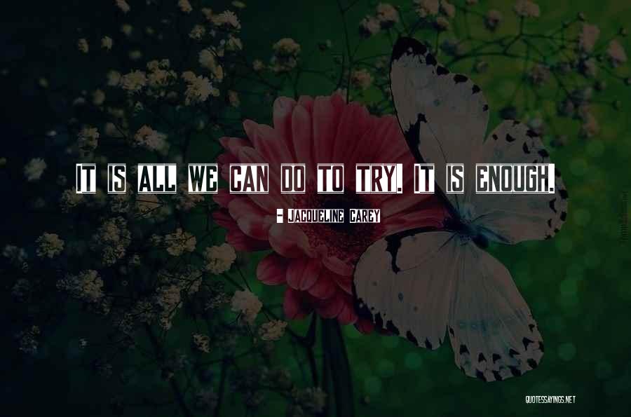 Jacqueline Carey Quotes 1226695 Jacqueline Carey Quotes 1226695