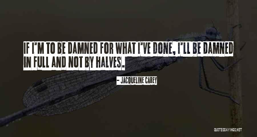 Jacqueline Carey Quotes 207273 Jacqueline Carey Quotes 207273