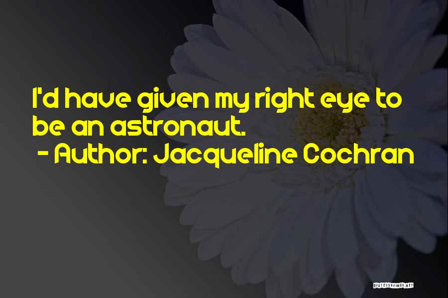 Jacqueline Cochran Quotes 1168766