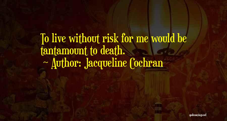 Jacqueline Cochran Quotes 1573572