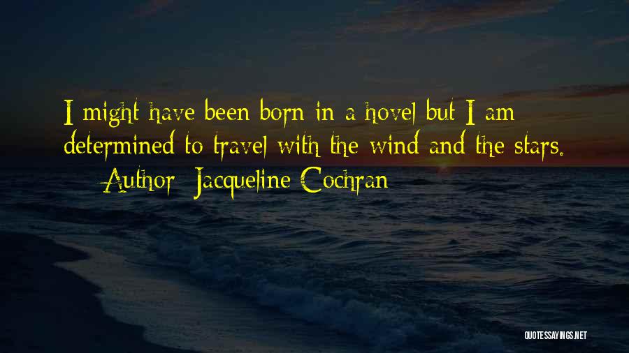 Jacqueline Cochran Quotes 813358