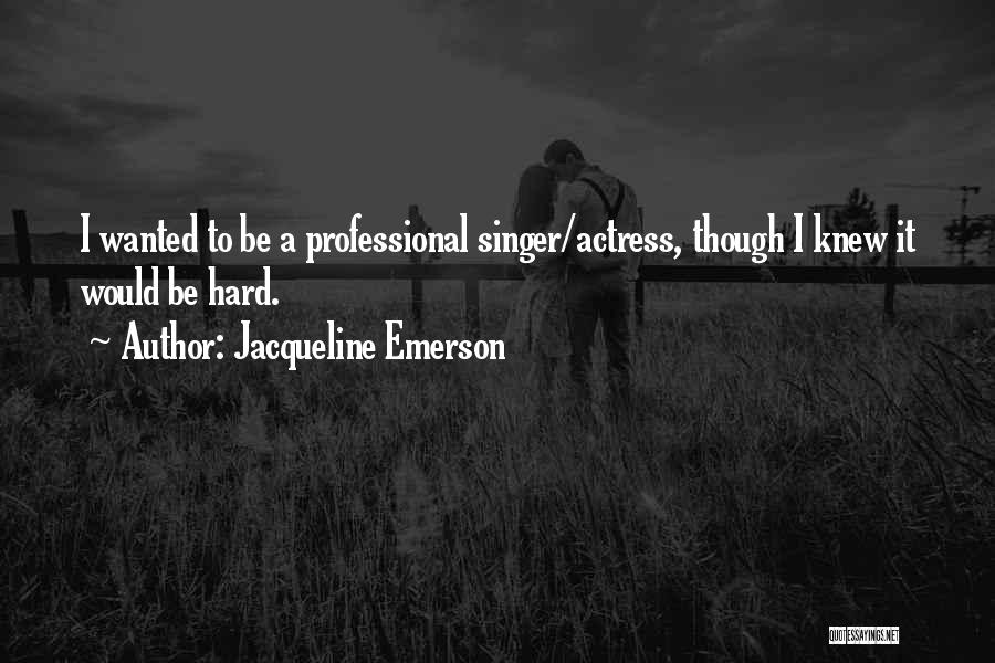 Jacqueline Emerson Quotes 1149436