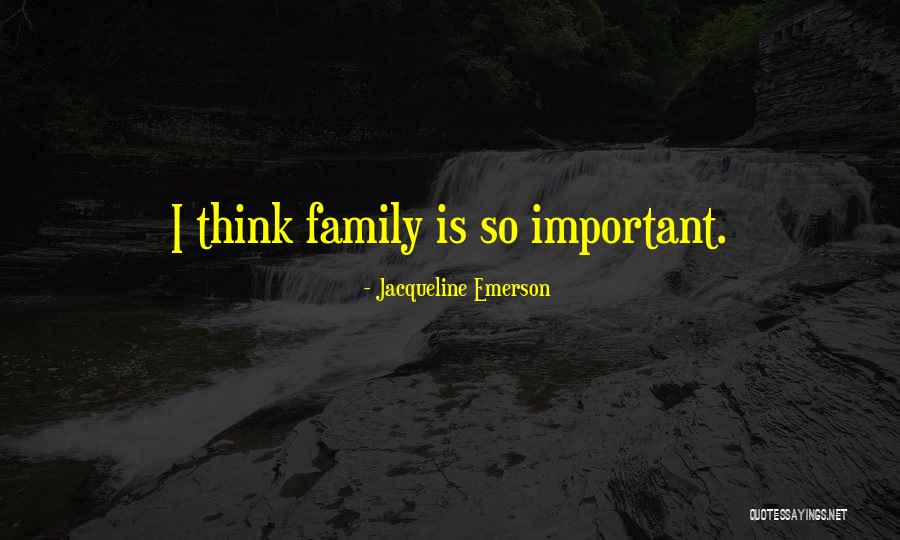 Jacqueline Emerson Quotes 352911 Jacqueline Emerson Quotes 352911