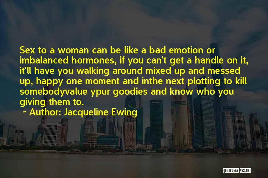 Jacqueline Ewing Quotes 345464