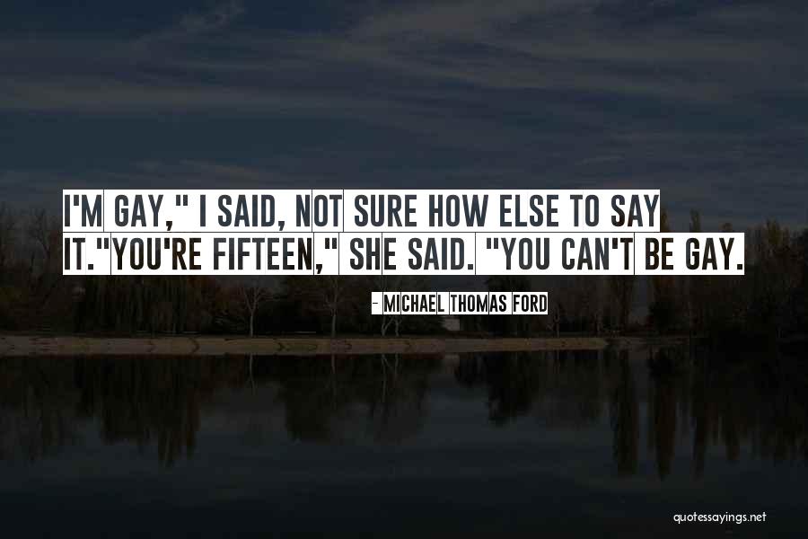 Jacqueline Freney Quotes By Michael Thomas Ford Jacqueline Freney Quotes By Michael Thomas Ford