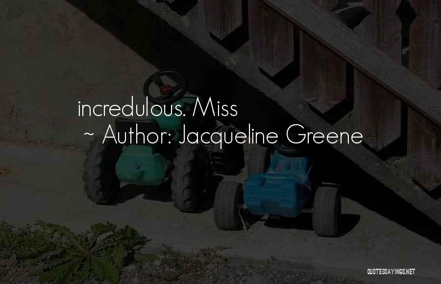 Jacqueline Greene Quotes 2166972
