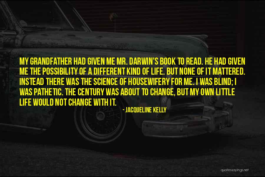 Jacqueline Kelly Quotes 147658