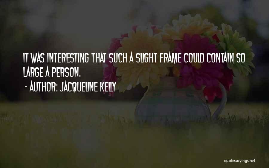 Jacqueline Kelly Quotes 437173