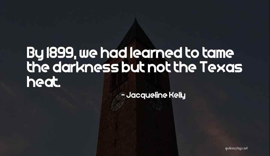 Jacqueline Kelly Quotes 570429