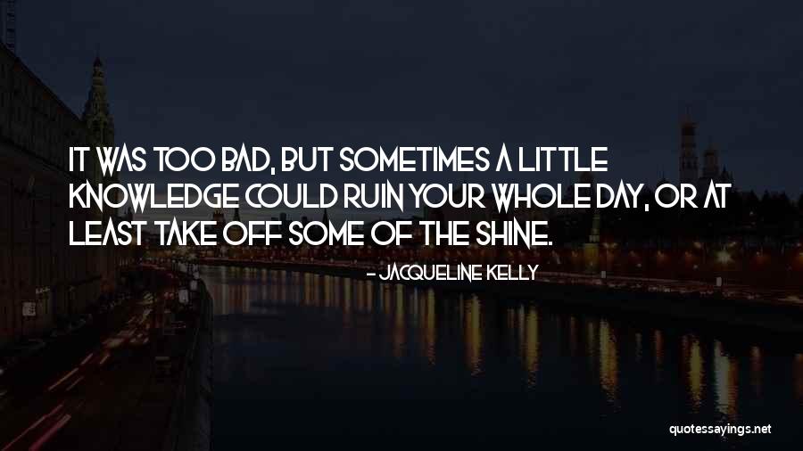 Jacqueline Kelly Quotes 975775