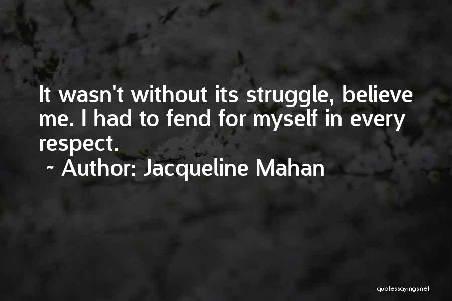 Jacqueline Mahan Quotes 1246507