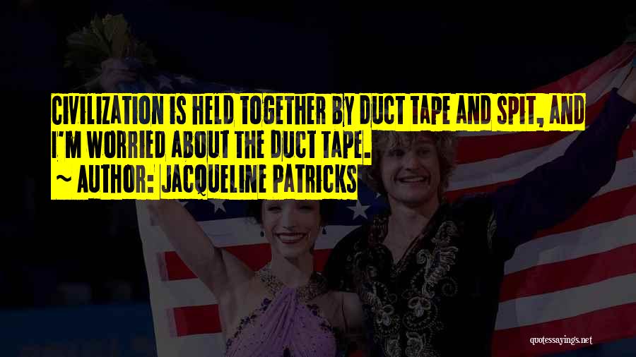 Jacqueline Patricks Quotes 2067721