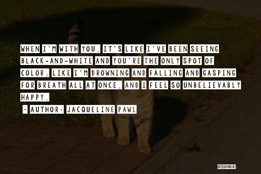 Jacqueline Pawl Quotes 594941