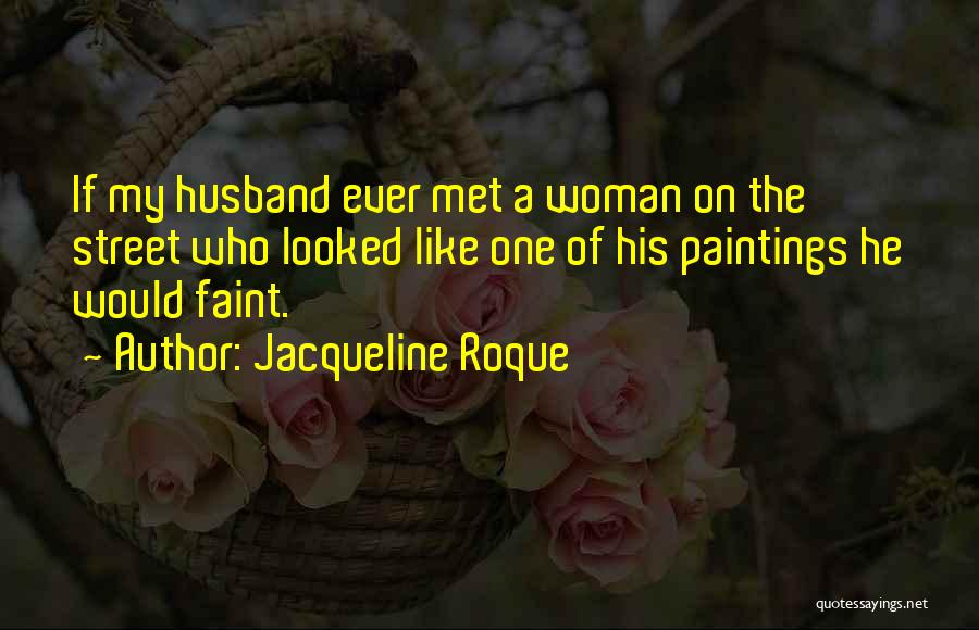 Jacqueline Roque Quotes 2242745