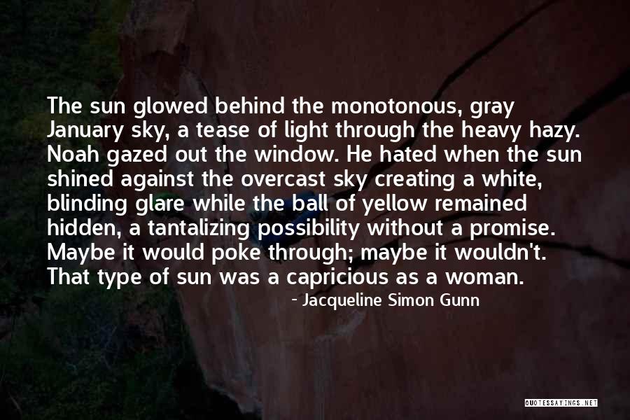 Jacqueline Simon Gunn Quotes 1292595