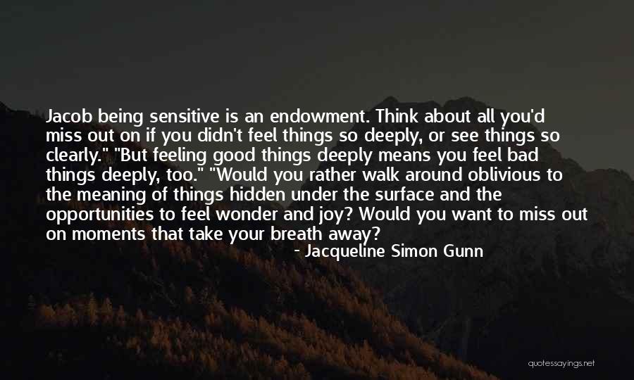 Jacqueline Simon Gunn Quotes 526677