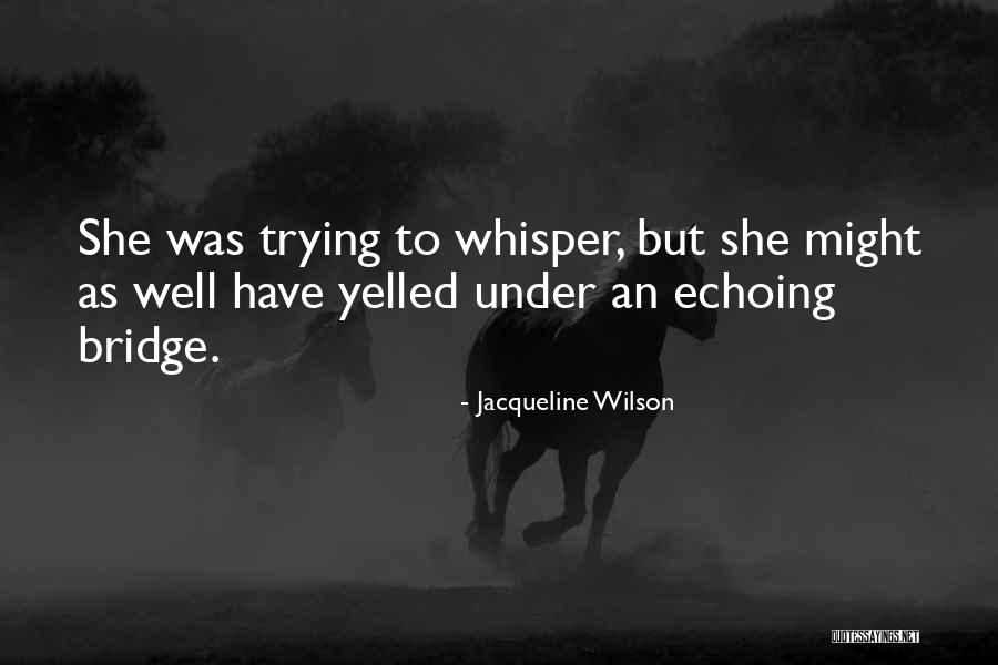 Jacqueline Wilson Quotes 584466