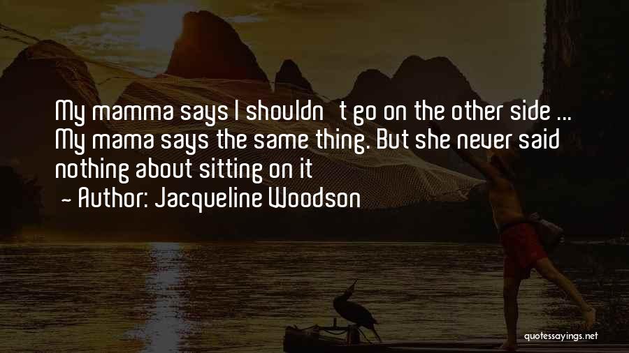 Jacqueline Woodson Quotes 1874517