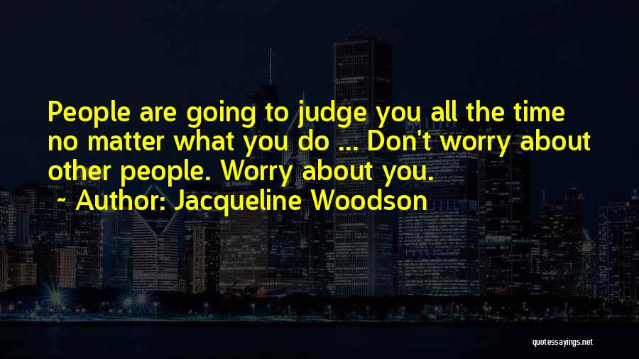 Jacqueline Woodson Quotes 2252824