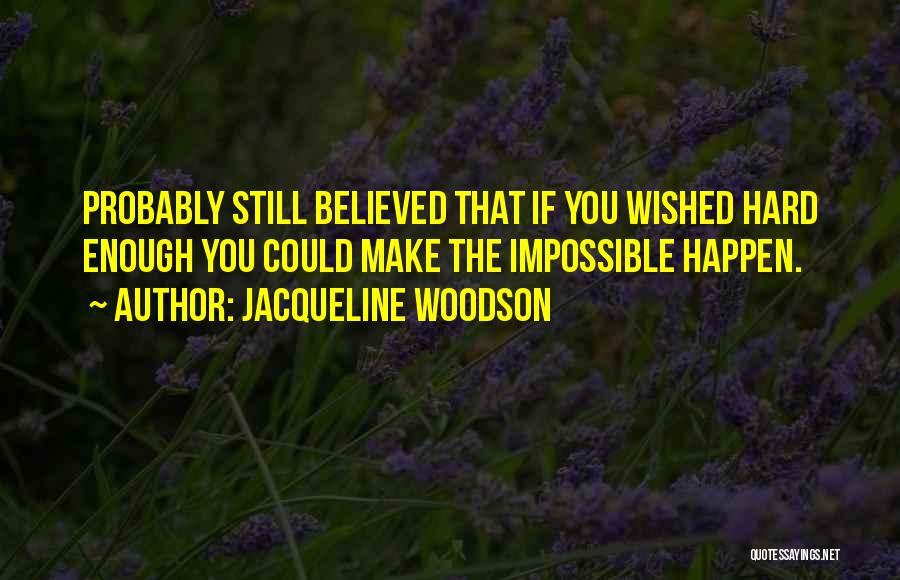 Jacqueline Woodson Quotes 247362