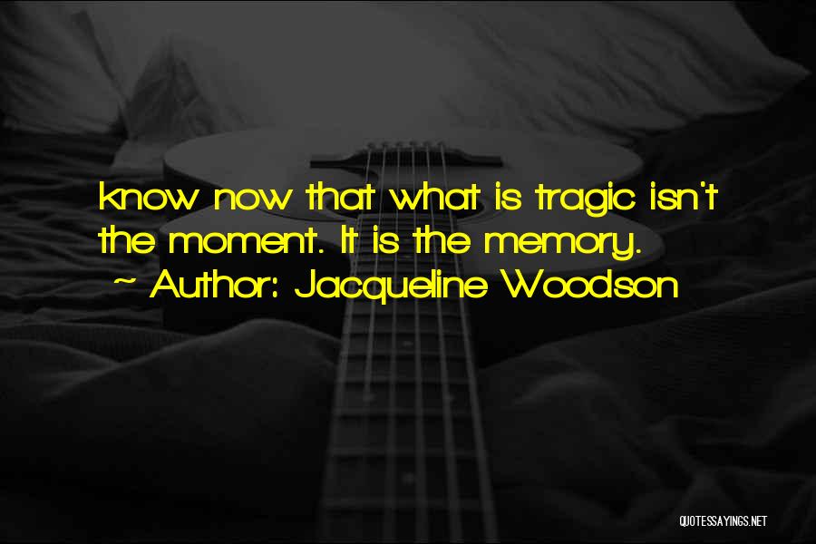 Jacqueline Woodson Quotes 775158