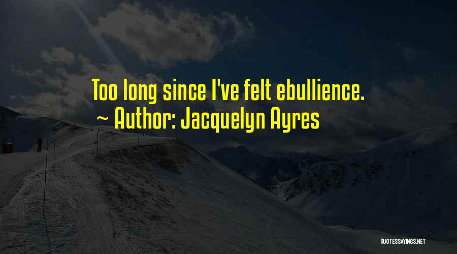 Jacquelyn Ayres Quotes 423019