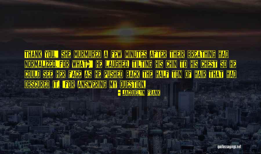 Jacquelyn Frank Quotes 1584777 Jacquelyn Frank Quotes 1584777
