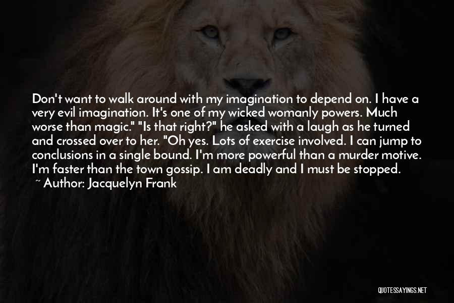 Jacquelyn Frank Quotes 1589266
