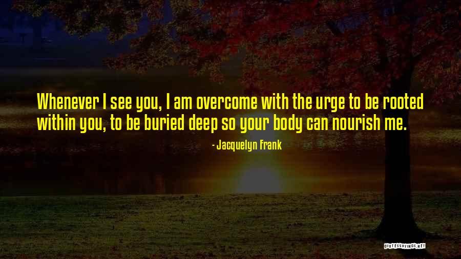 Jacquelyn Frank Quotes 1660797 Jacquelyn Frank Quotes 1660797