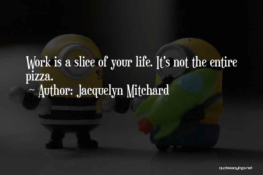 Jacquelyn Mitchard Quotes 2104749