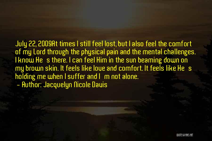 Jacquelyn Nicole Davis Quotes 308601