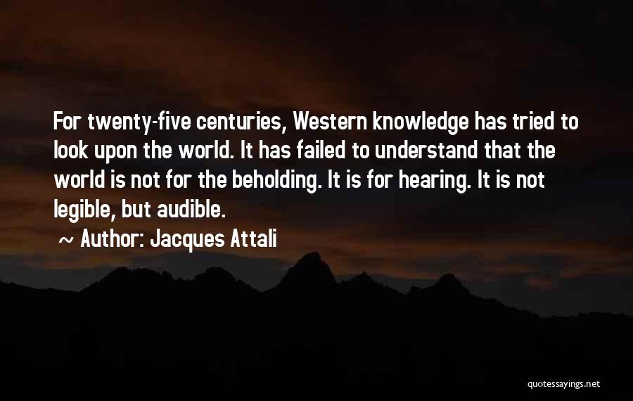 Jacques Attali Noise Quotes By Jacques Attali