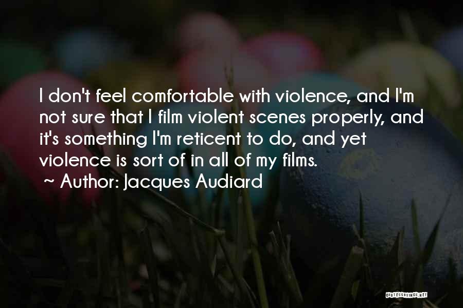 Jacques Audiard Quotes 440406