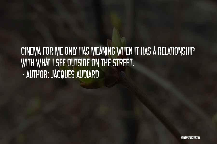 Jacques Audiard Quotes 606684