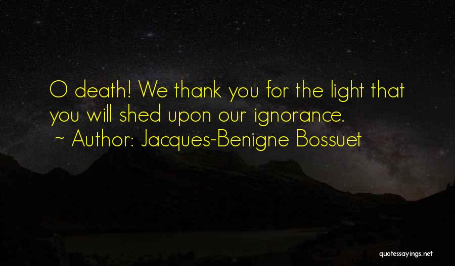 Jacques-Benigne Bossuet Quotes 646571