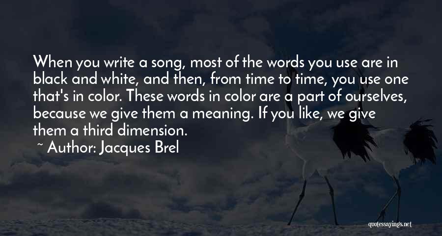 Jacques Brel Quotes 2106442