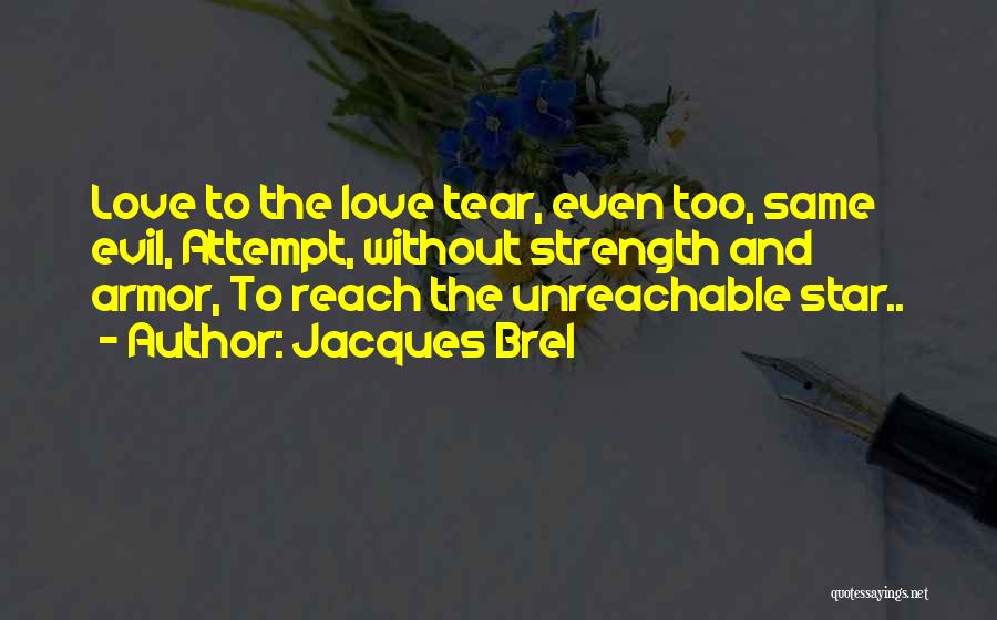 Jacques Brel Quotes 938199